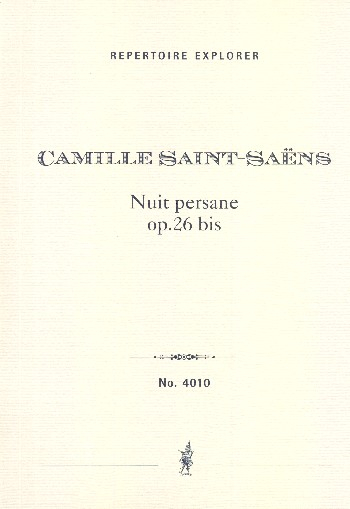 Nuit persane op.26bis für Soli, gem Chor und Orchester