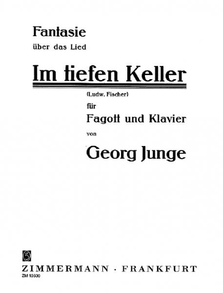 Fantasie über das Lied &#039;Im tiefen Keller&#039; für Fagott und Klavier