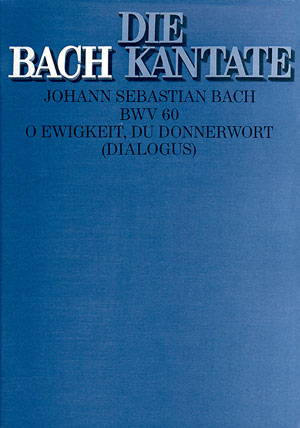 O Ewigkeit du Donnerwort Kantate Nr.60 BWV60