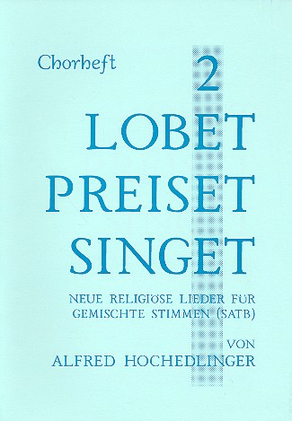 Lobet preiset singet Band 2 für gem Chor a cappella (z.T. mit Instrumenten)