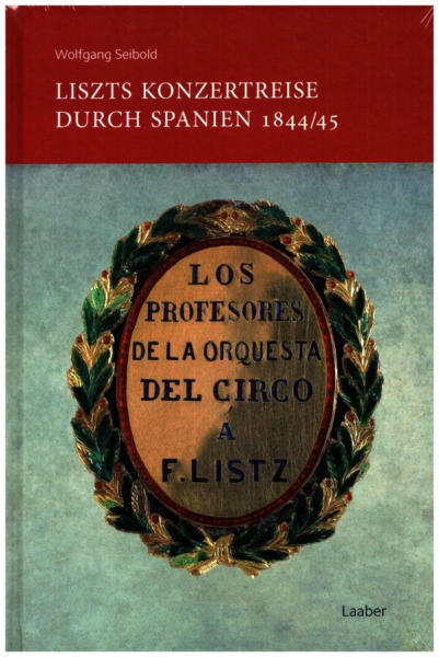 Liszts Konzertreise durch Spanien 1844/45