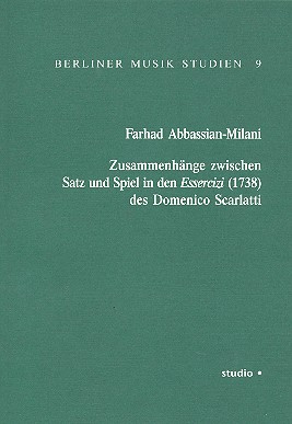 Zusammenhänge zwischen Satz und Spiel in den Essercizi des Domenico Scarlatti