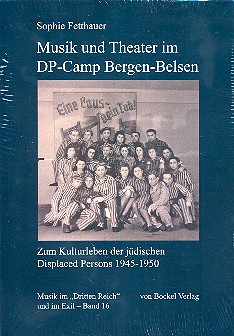 Musik und Theater im DP-Camp Bergen-Belsen Zum Kulturleben der jüdischen Displaced Persons 1945-1950