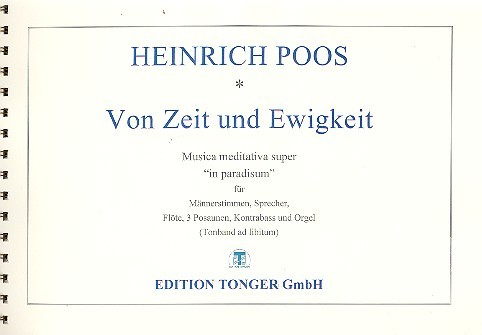 Von Zeit und Ewigkeit für Sprecher, Männerchor und Instrumente (Tonband ad lib)