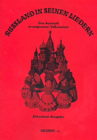 Russland in seinen Liedern Eine Auswahl unvergessener Volksweisen