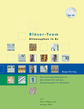 Bläser-Team Band 1 (+CD) Alt-Saxophon Instrumentalschule für