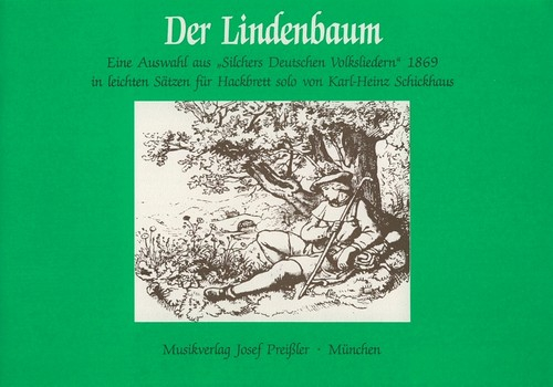 Der Lindenbaum Leichte Sätze aus Silchers deutsche Volkslieder 1869
