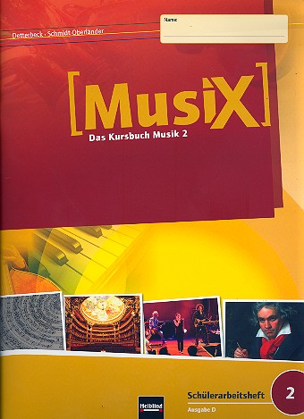 MusiX - Das Kursbuch Musik 2 (Klasse 7/8) Schülerarbeitsheft 2 - Ausgabe D