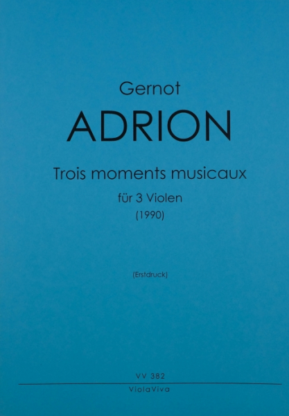 3 Moments musicaux für 3 Violen