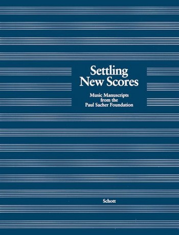 Settling new scores - Music manuscripts from the Paul Sacher Foundatio
