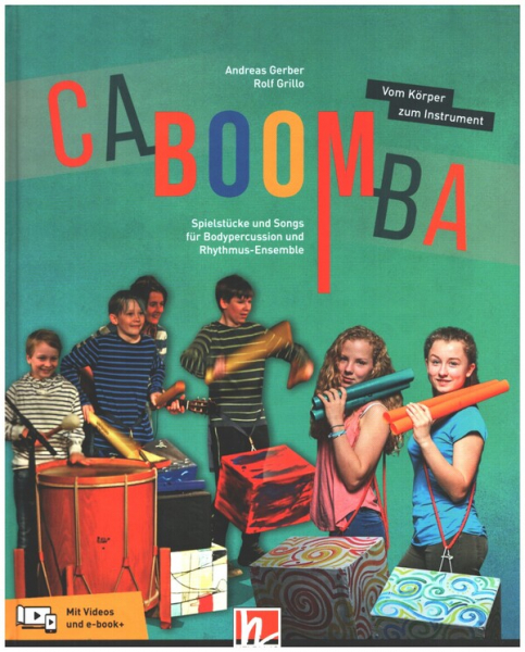 Caboomba - Spielstücke und Songs (Videos und e-book+) für Bodypercussion und Rhythmus-Ensemble