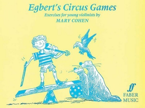 Egbert&#039;s Circus Games Exercises for young violinists