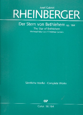 Der Stern von Bethlehem op.164 für Soli, gem Chor und Orchester