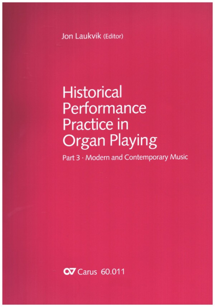 Historical Performance Practice in Organ playing Vol.3 Modern and Contemporary Music