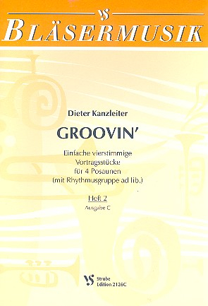 Groovin&#039; Band 2 Ausgabe C für 4 Posaunen (Rhythmus ad lib.)