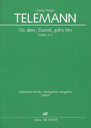 Du aber Daniel gehe hin TWV4:17 für Soli, gem Chor und Orchester