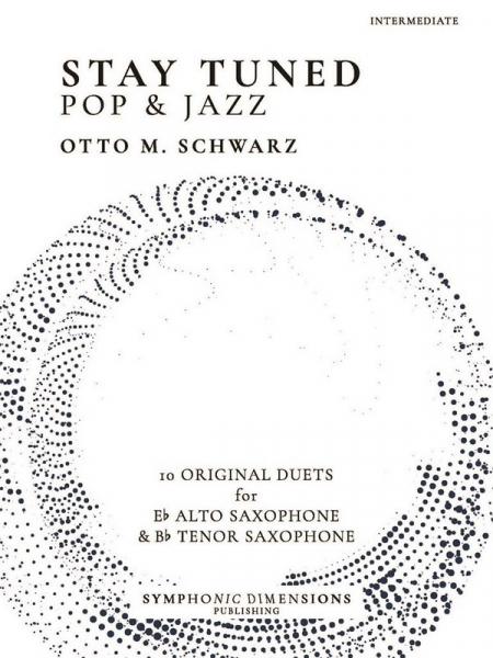 Stay Tuned - Pop &amp; Jazz for alto and tenor Saxophone