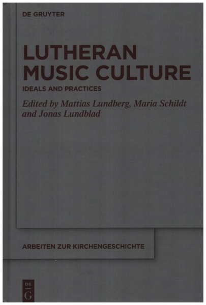 Lutheran Music Culture Ideals and Pratices