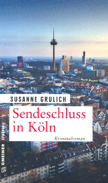 Sendeschluss in Köln Kriminalroman