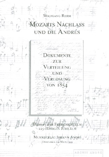 Mozarts Nachlass und die Andres Dokumente zur Verteilung und