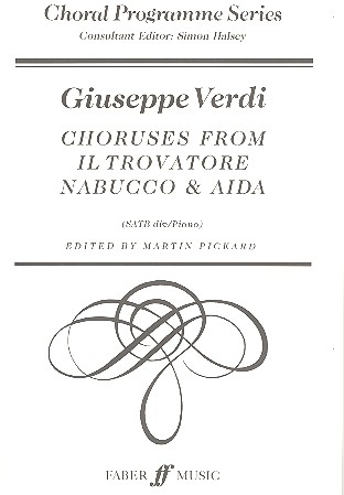 Choruses from Il trovatore, Nabucco and Aida for mixed chorus and piano