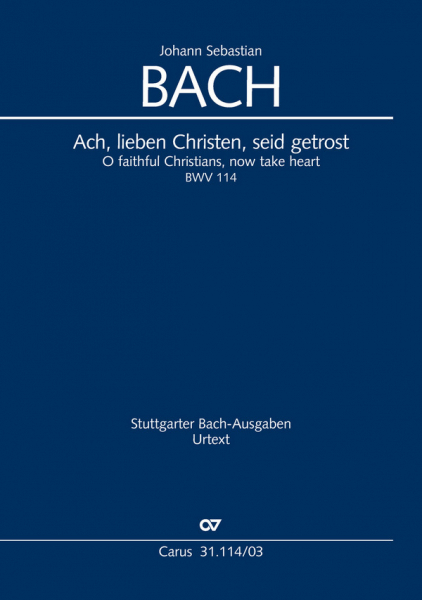 Ach lieben Christen seid getrost Kantate Nr.114 BWV114