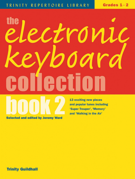 The electronic keyboard collection vol.2 Trinity repertoire library grade 1-2