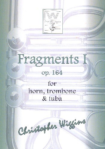 Fragments no.1 op.164 for horn, trombone and tuba