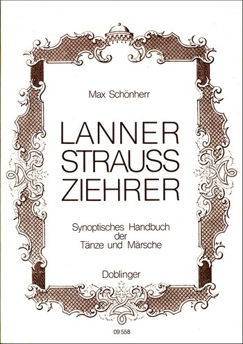 Lanner, Strauss, Ziehrer synoptisches Handbuch der Tänze und Märsche
