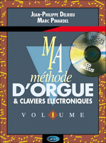 Ma Méthode d&#039;Orgue &amp; Claviers Électroniques Vol. 1 (+Online-Audio) pour orgue ou autres instruments