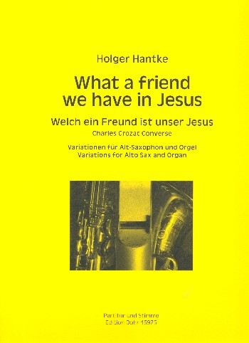 What a friend we have in Jesus für Alt-Saxophon und Orgel