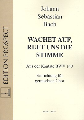 Wachet auf ruft uns die Stimme BWV140 gem Chor