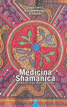 Medicina Shamanica (+CD) Schamanische Medizinlieder (ohne Noten)
