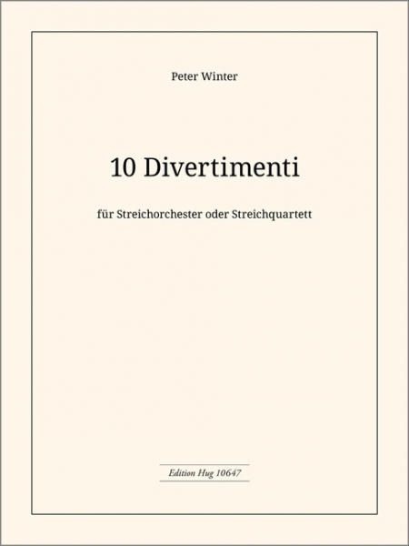 10 Divertimenti für Streichorchester (Streichquartett)