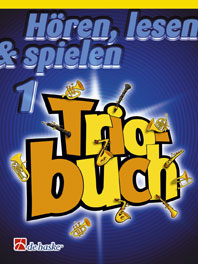 Triobuch Klarinette Hören, lesen &amp; spielen Band 1