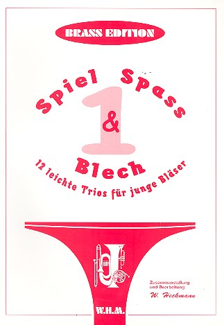 Spiel und Spaß Band 1 für 2 hohe und 1 tiefes Blechblasinstrument(e)