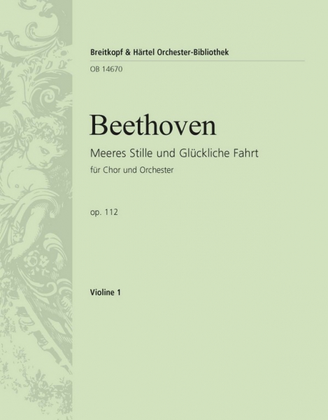 Meeres Stille und Glückliche Fahrt op.112 für Chor und Orchester