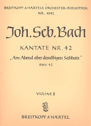 Am Abend aber desselbigen Sabbats Kantate Nr.42 BWV42