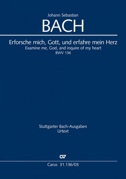 Erforsche mich Gott und erfahre mein Herz Kantate Nr.136 BWV136