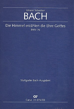 Die Himmel erzählen die Ehre Gottes Kantate Nr.76 BWV76