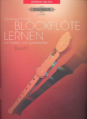 Blockflöte lernen Band 1 mit Liedern und Spielstücken