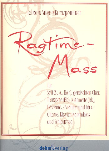 Ragtime-Mass für Soli, gem Chor, Streicher und Dixieland-Combo