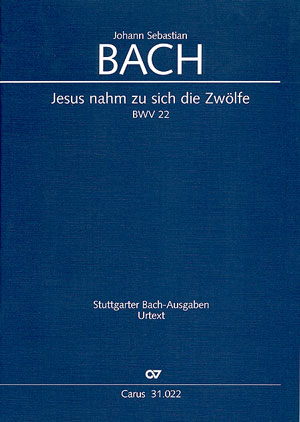 Jesus nahm zu sich die Zwölfe Kantate Nr.22 BWV22