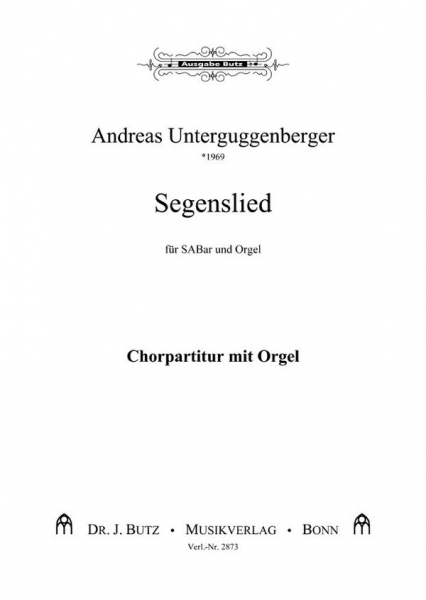 Segenslied für gem Chor (SABar) und Klavier oder Orgel (dt./engl.)