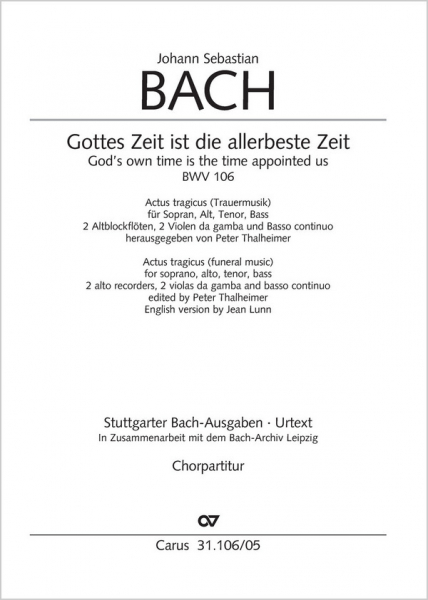 Gottes Zeit ist die allerbeste Zeit Kantate Nr.106 BWV106