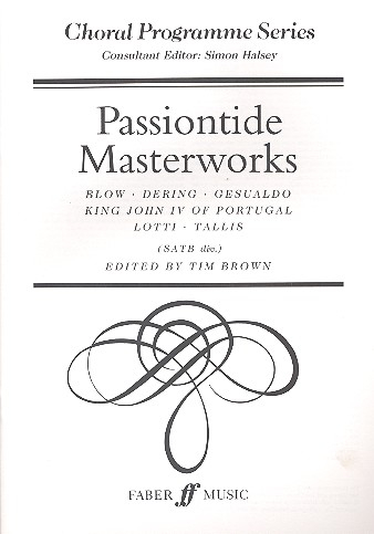 Passiontide Masterworks for mixed choir (with and without keyb/org)