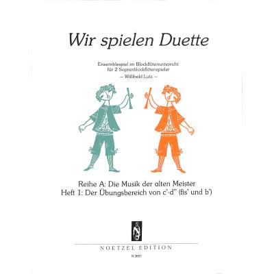 Duo für Sopranblockflöte Wir spielen Duette A/1