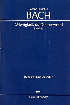 O Ewigkeit du Donnerwort Kantate Nr.60 BWV60