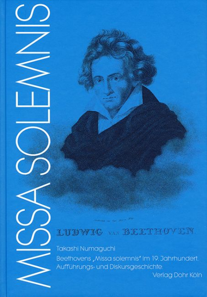 Beethovens Missa solemnis im 19. Jahrhundert Aufführungs- und