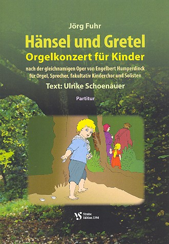 Hänsel und Gretel für Sprecher und Orgel (Soli und Kinderchor ad lib)
